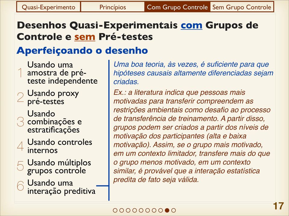 : a literatura indica que pessoas mais motivadas para transferir compreendem as restrições ambientais como desafio ao processo de transferência de treinamento.