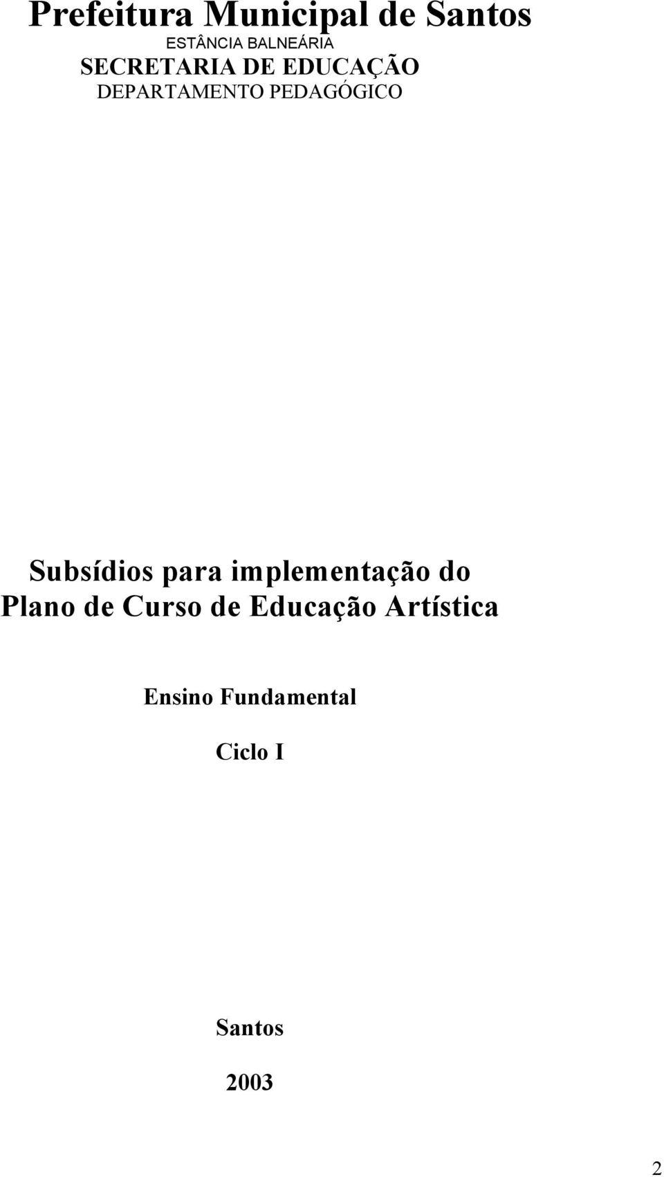 Subsídios para implementação do Plano de Curso de