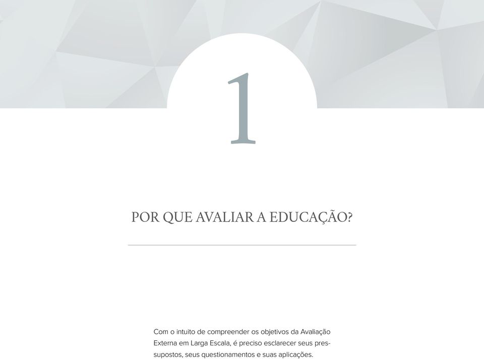 Avaliação Externa em Larga Escala, é preciso