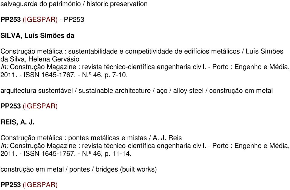 arquitectura sustentável / sustainable architecture / aço / alloy steel / construção em metal PP253 (IGESPAR) REIS, A. J.