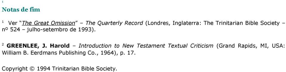 Harold Introduction to New Testament Textual Criticism (Grand Rapids, MI, USA: