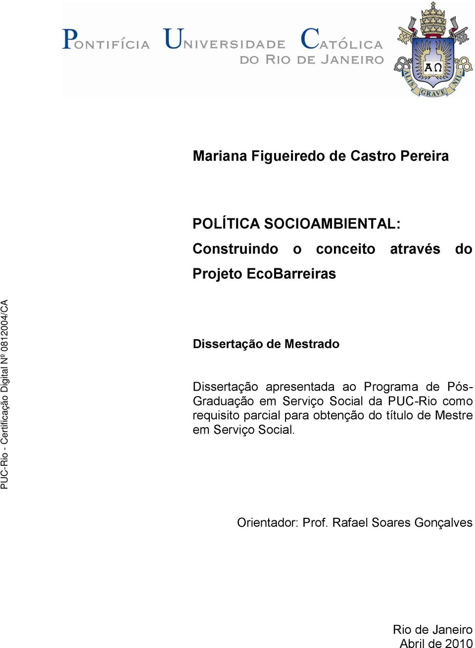 Graduação em Serviço Social da PUC-Rio como requisito parcial para obtenção do título de