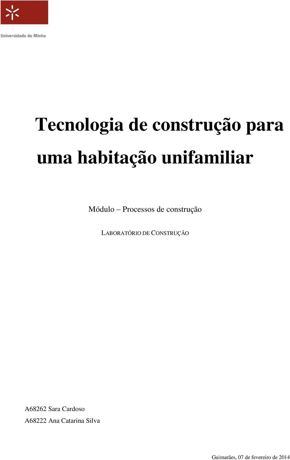 LABORATÓRIO DE CONSTRUÇÃO A68262 Sara Cardoso