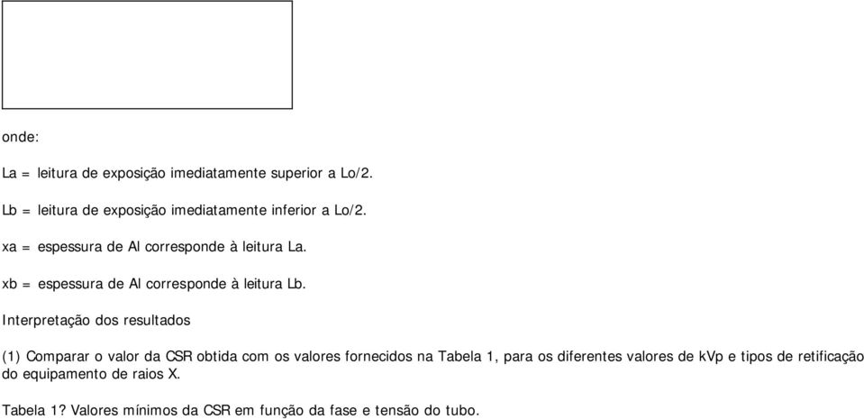 xb = espessura de Al corresponde à leitura Lb.