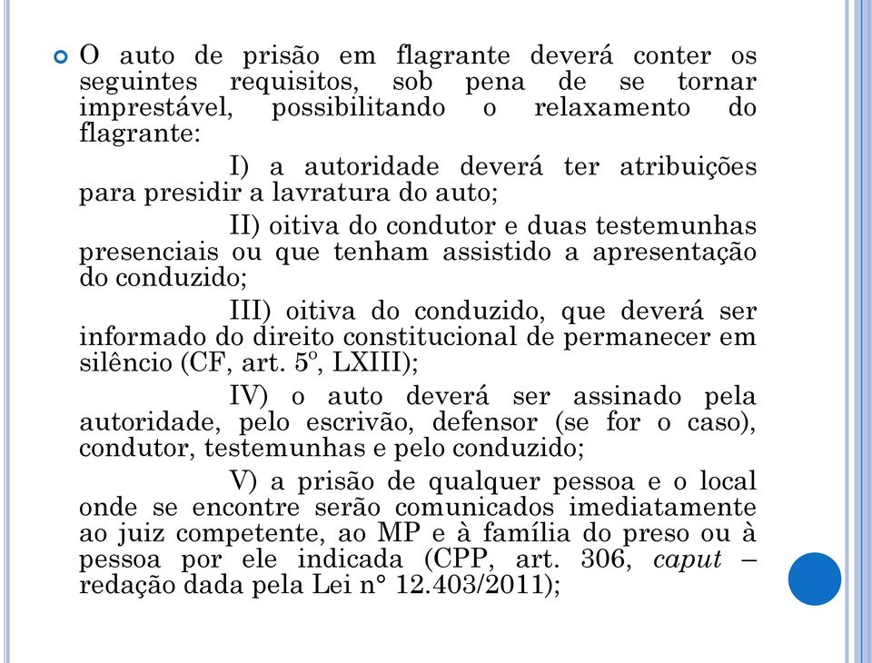 constitucional de permanecer em silêncio (CF, art.