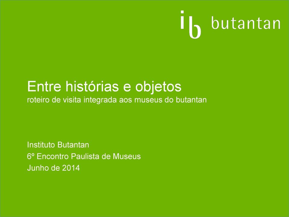 Instituto Butantan 6º