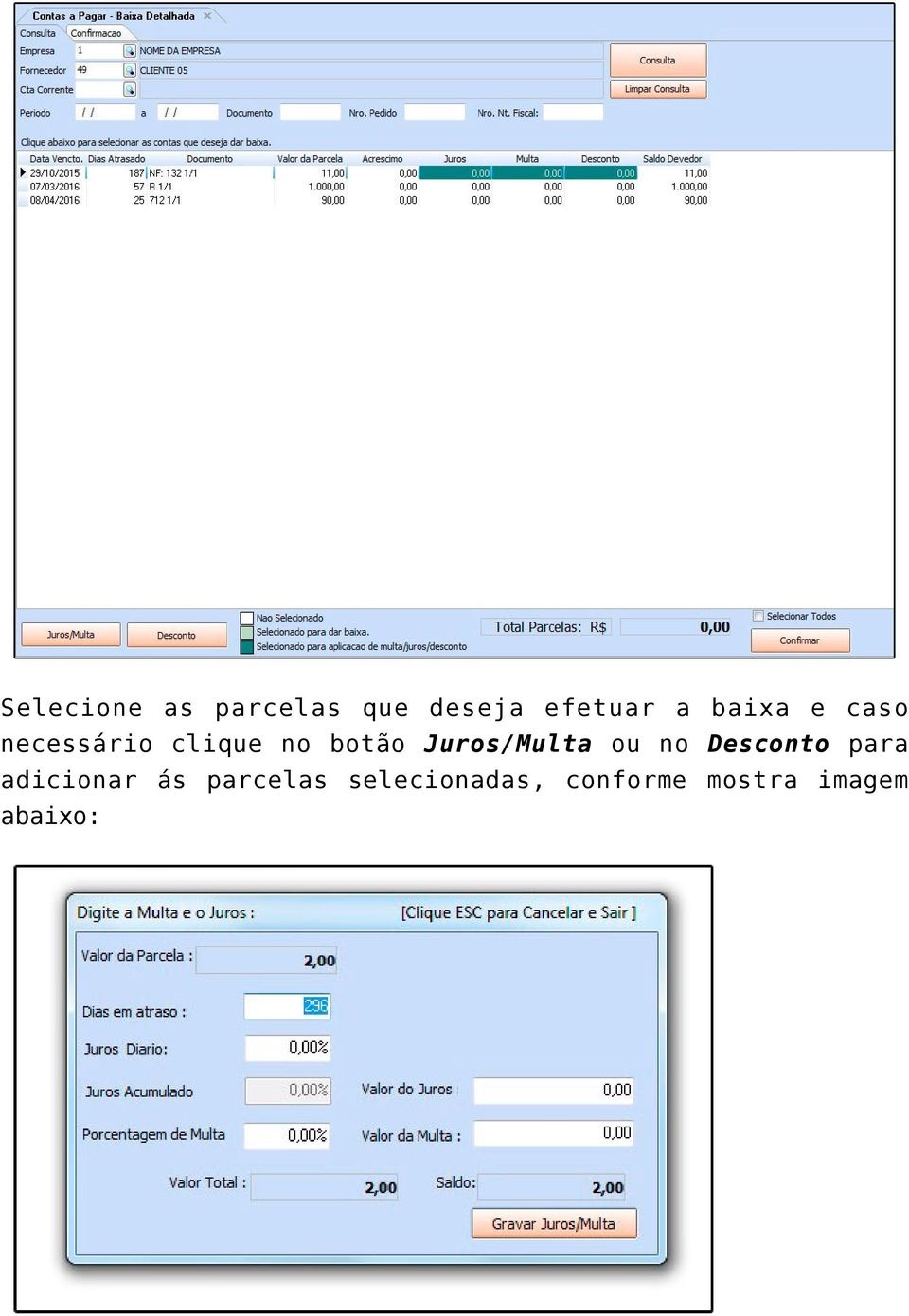 Juros/Multa ou no Desconto para adicionar ás