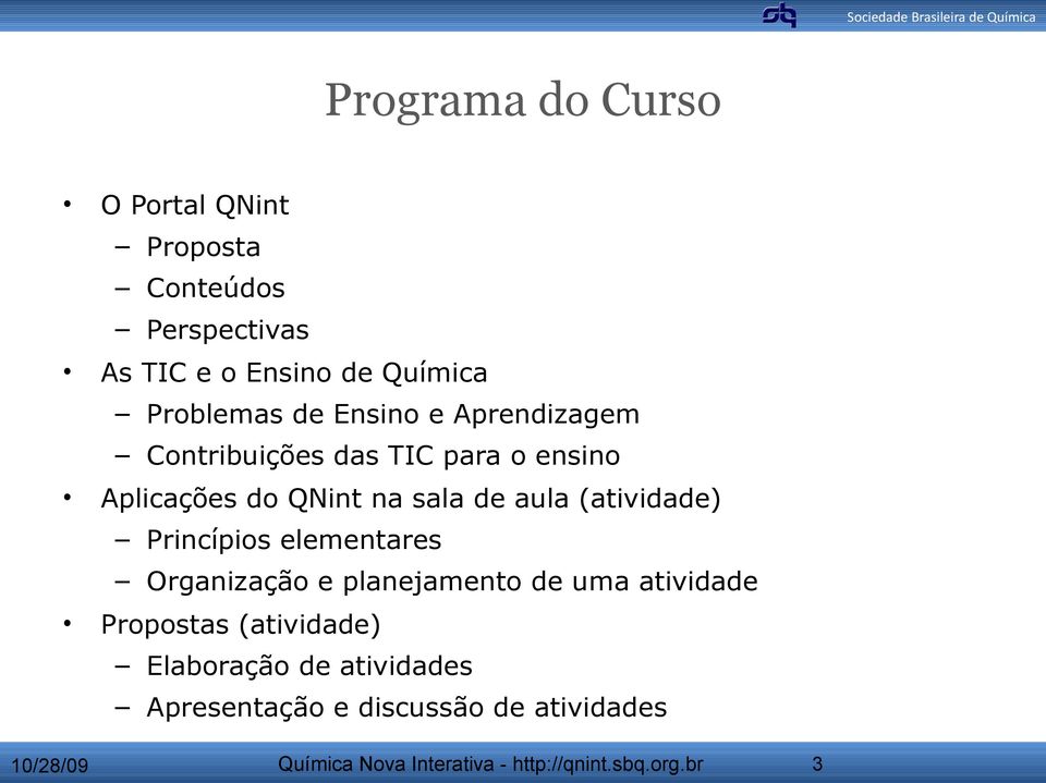 do QNint na sala de aula (atividade) Princípios elementares Organização e planejamento de