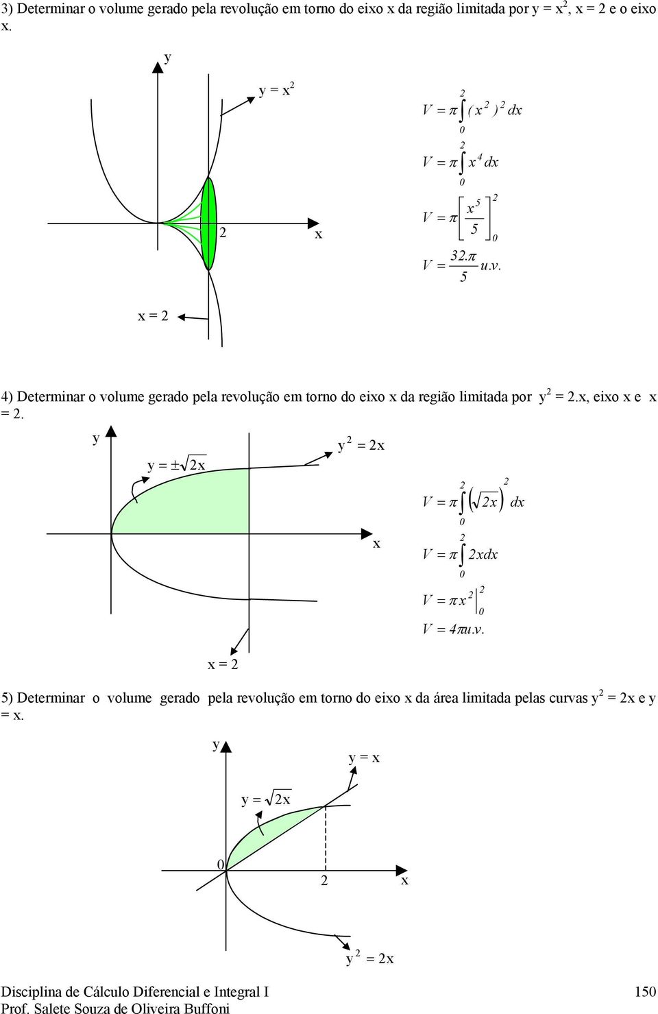 ) Detemn o volume gedo pel evolução em tono do eo d egão lmtd po., eo e.