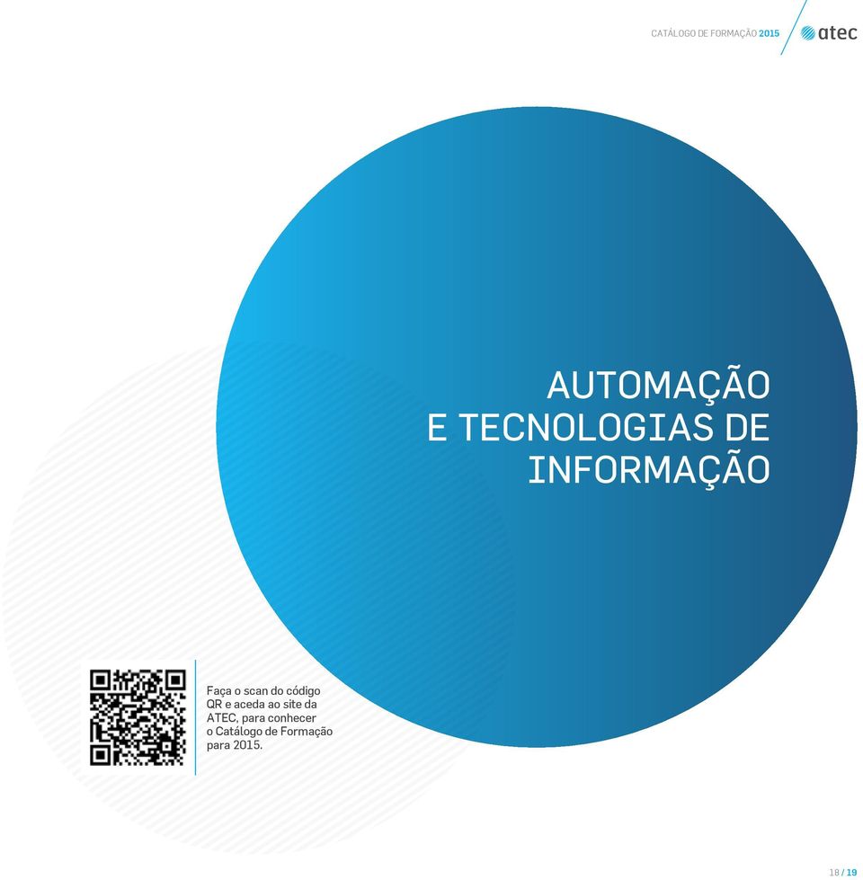 código QR e aceda ao site da ATEC, para