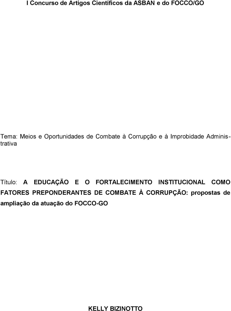 A EDUCAÇÃO E O FORTALECIMENTO INSTITUCIONAL COMO FATORES PREPONDERANTES DE