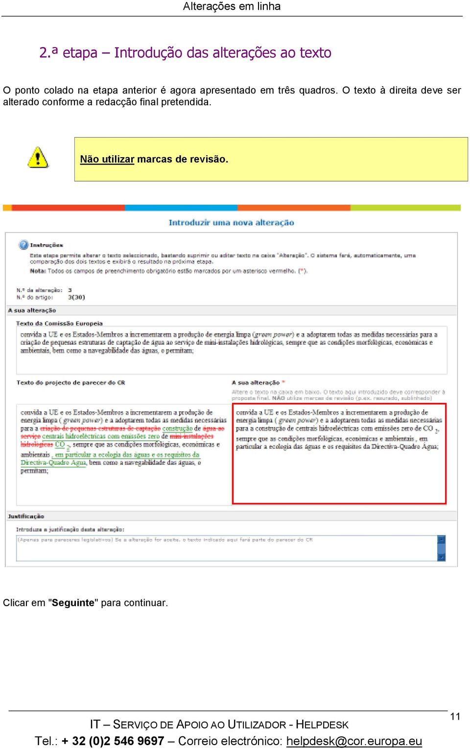 O texto à direita deve ser alterado conforme a redacção final