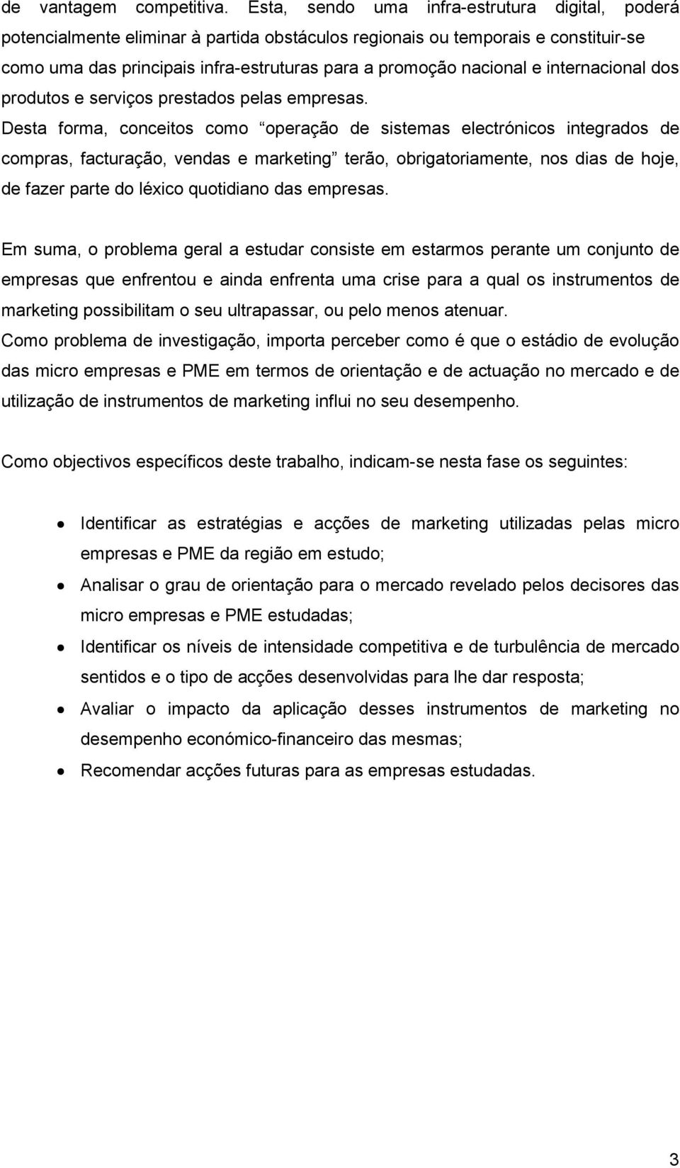 internacional dos produtos e serviços prestados pelas empresas.