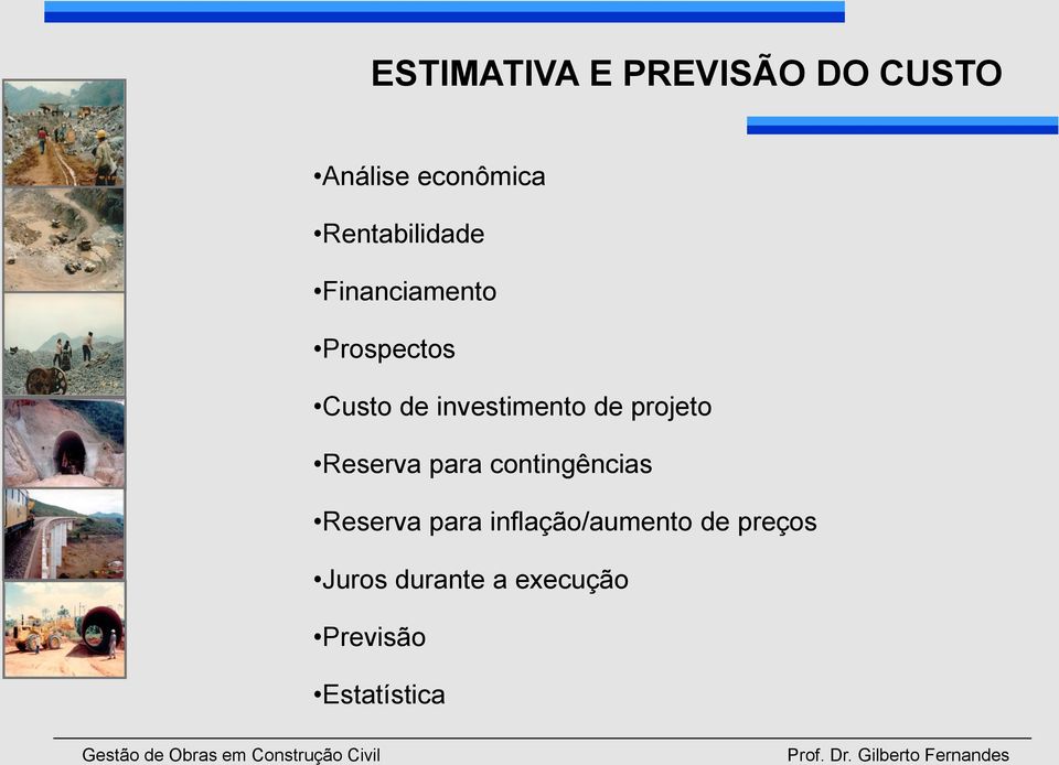 investimento de projeto Reserva para contingências Reserva