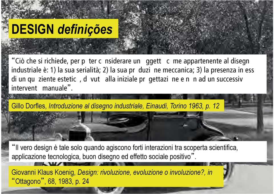 áåíéêîéåío=ã~åì~äé K= Gillo Dorfles, Introduzione al disegno industriale, Einaudi, Torino 1963, p.