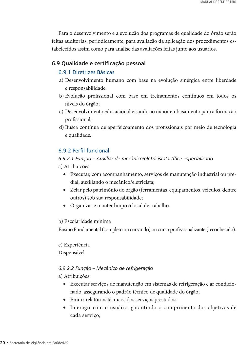 Qualidade e certificação pessoal 6.9.