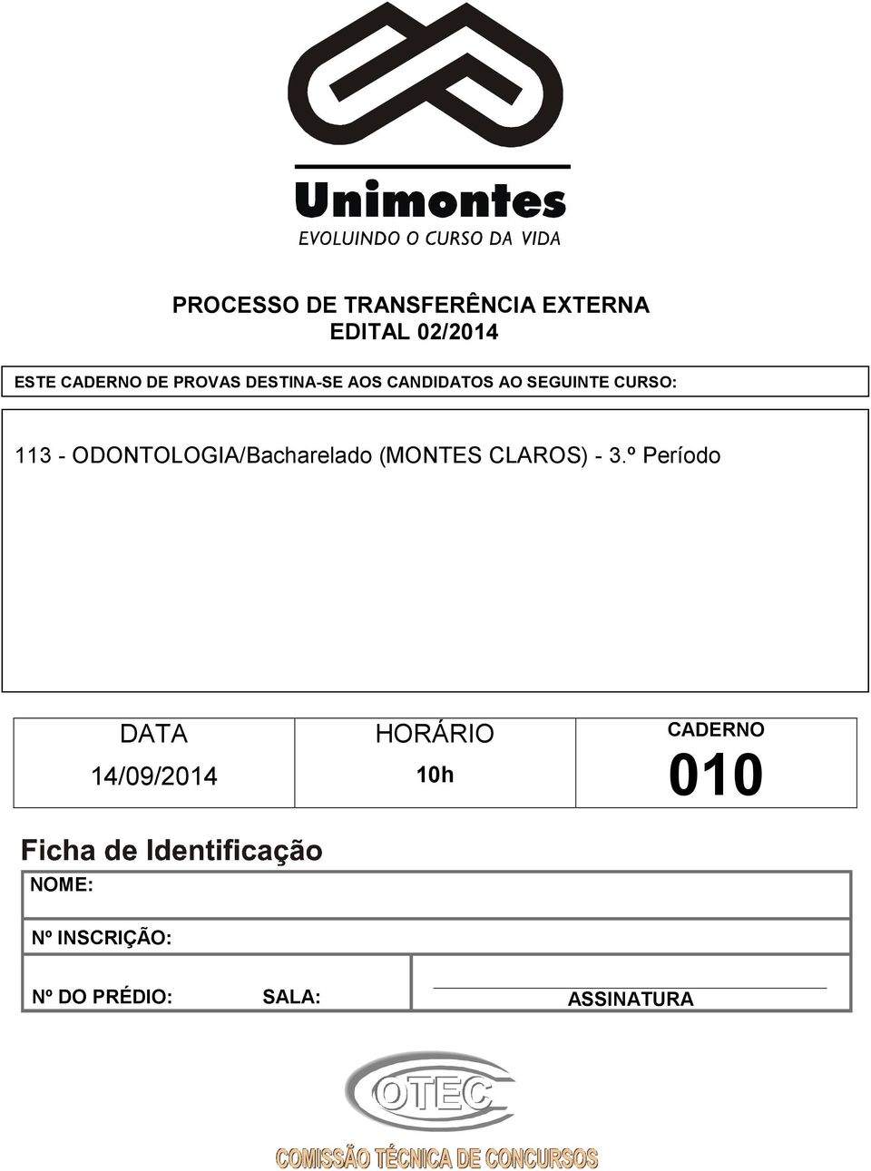 ODONTOLOGIA/Bacharelado (MONTES CLAROS) - 3.