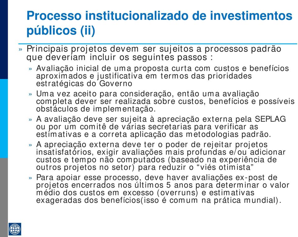 custos, benefícios e possíveis obstáculos de implementação.