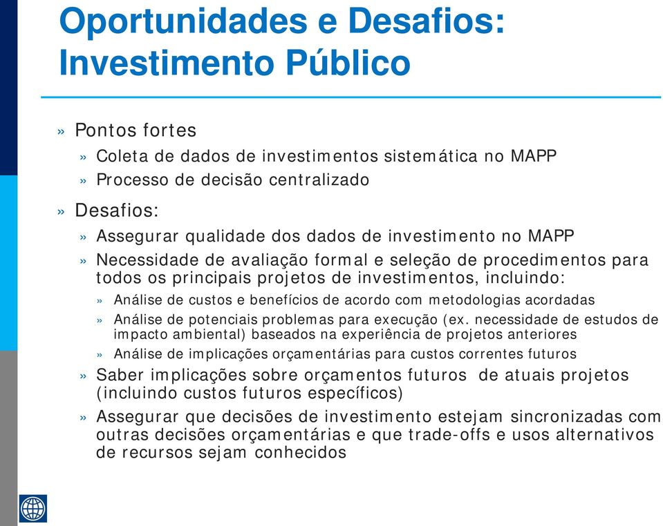 metodologias acordadas» Análise de potenciais problemas para execução (ex.