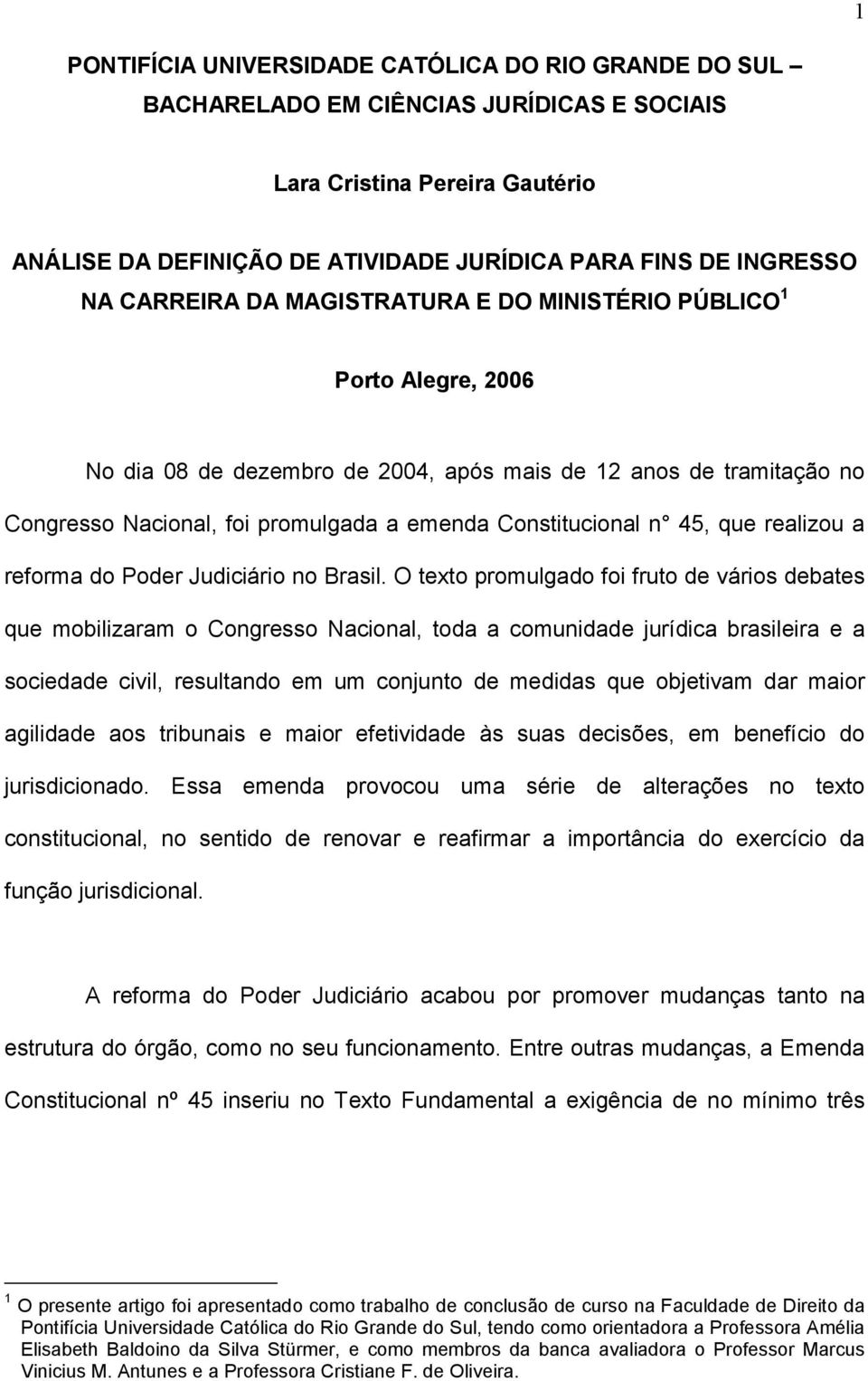 45, que realizou a reforma do Poder Judiciário no Brasil.