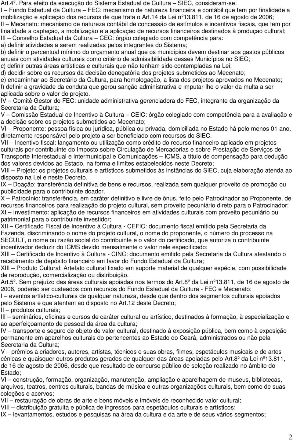 aplicação dos recursos de que trata o Art.14 da Lei nº13.