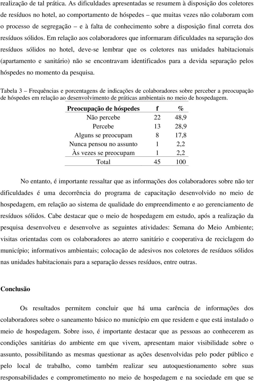 conhecimento sobre a disposição final correta dos resíduos sólidos.