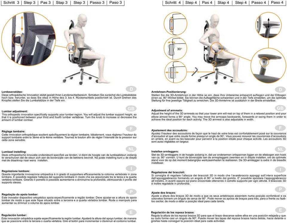 Lumbar adjustment: This orthopedic innovation specifically supports your lumber region.