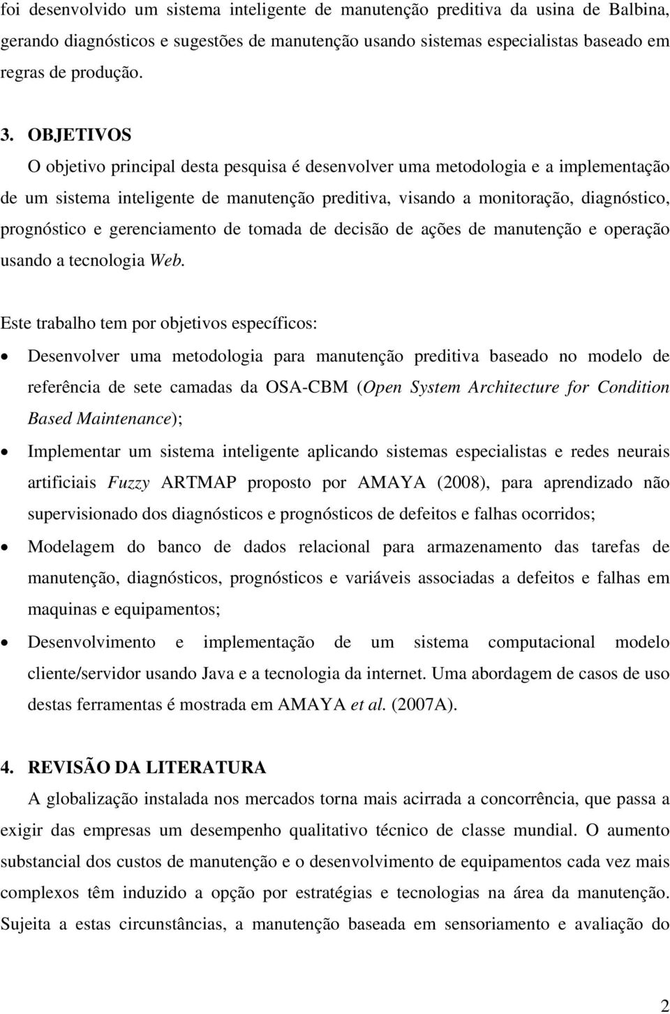 gerenciamento de tomada de decisão de ações de manutenção e operação usando a tecnologia Web.