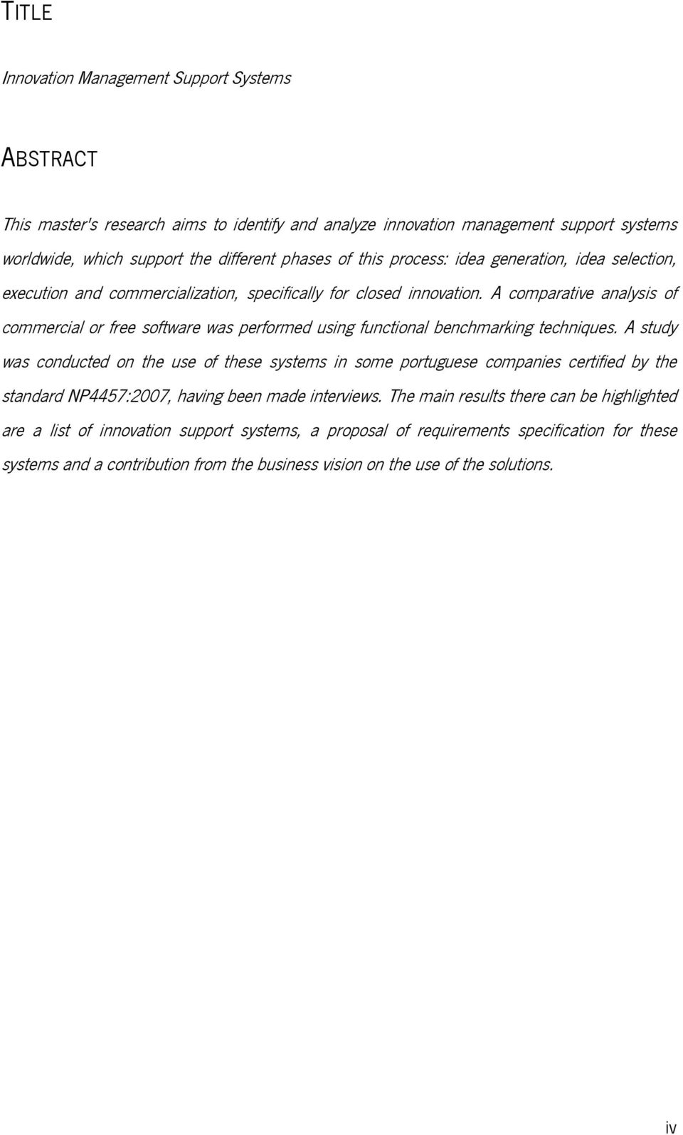 A comparative analysis of commercial or free software was performed using functional benchmarking techniques.