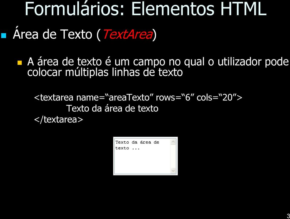 múltiplas linhas de texto <textarea name=