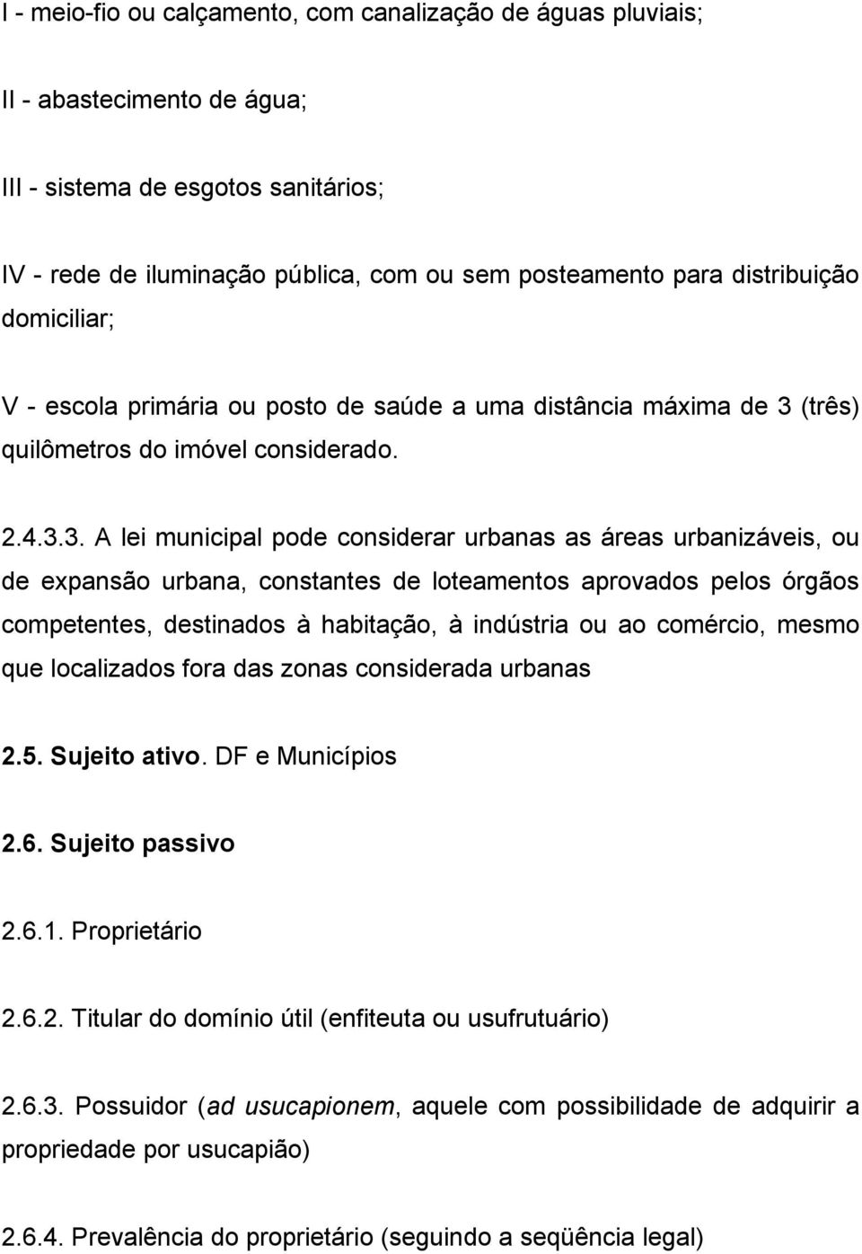 (três) quilômetros do imóvel considerado. 2.4.3.