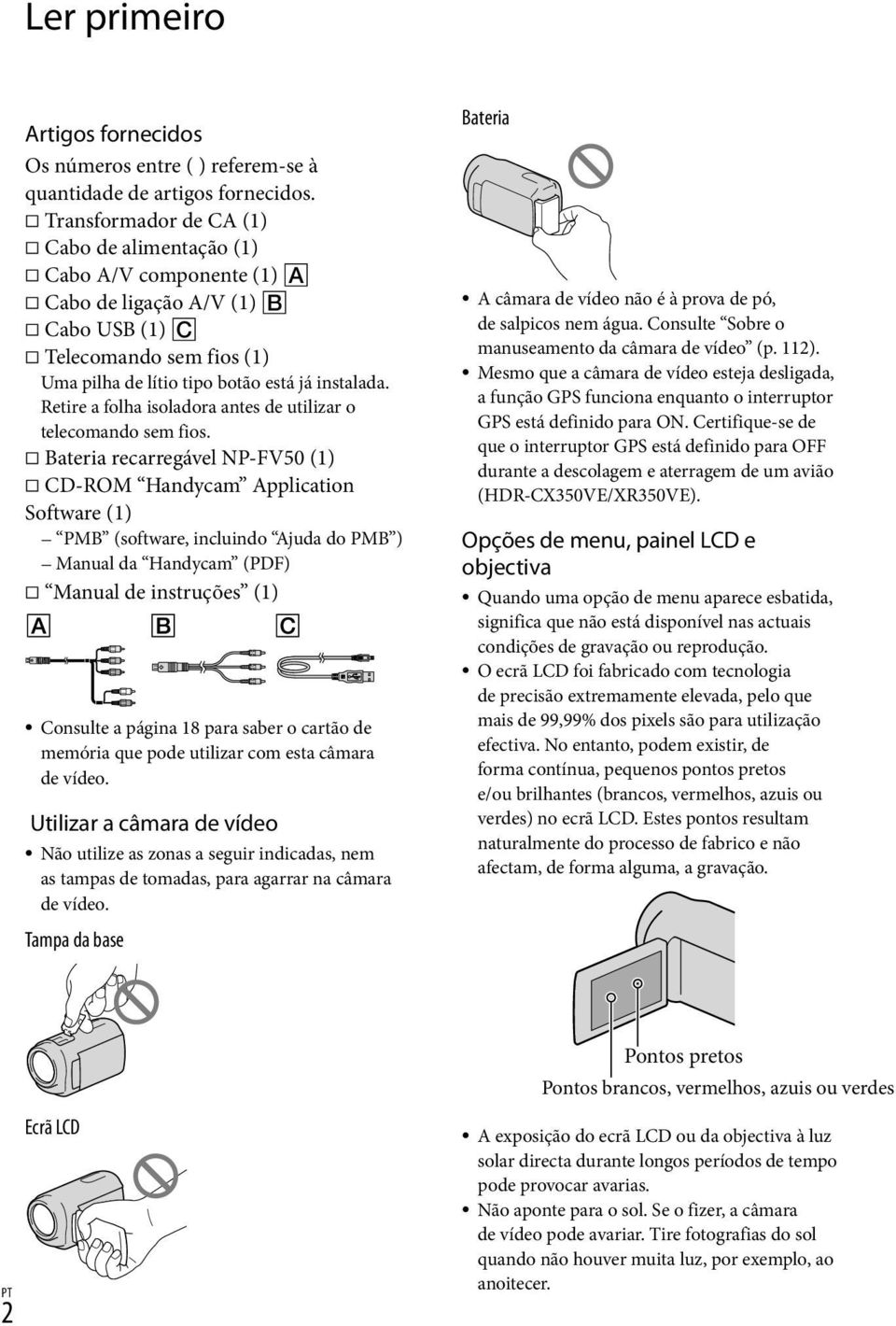 Retire a folha isoladora antes de utilizar o telecomando sem fios.