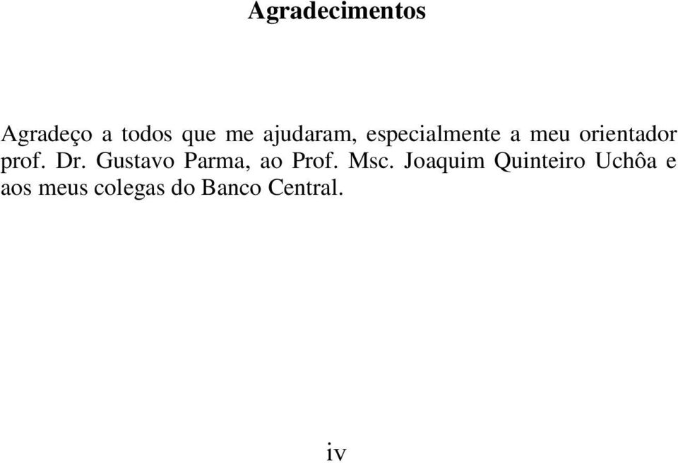 Dr. Gustavo Parma, ao Prof. Msc.