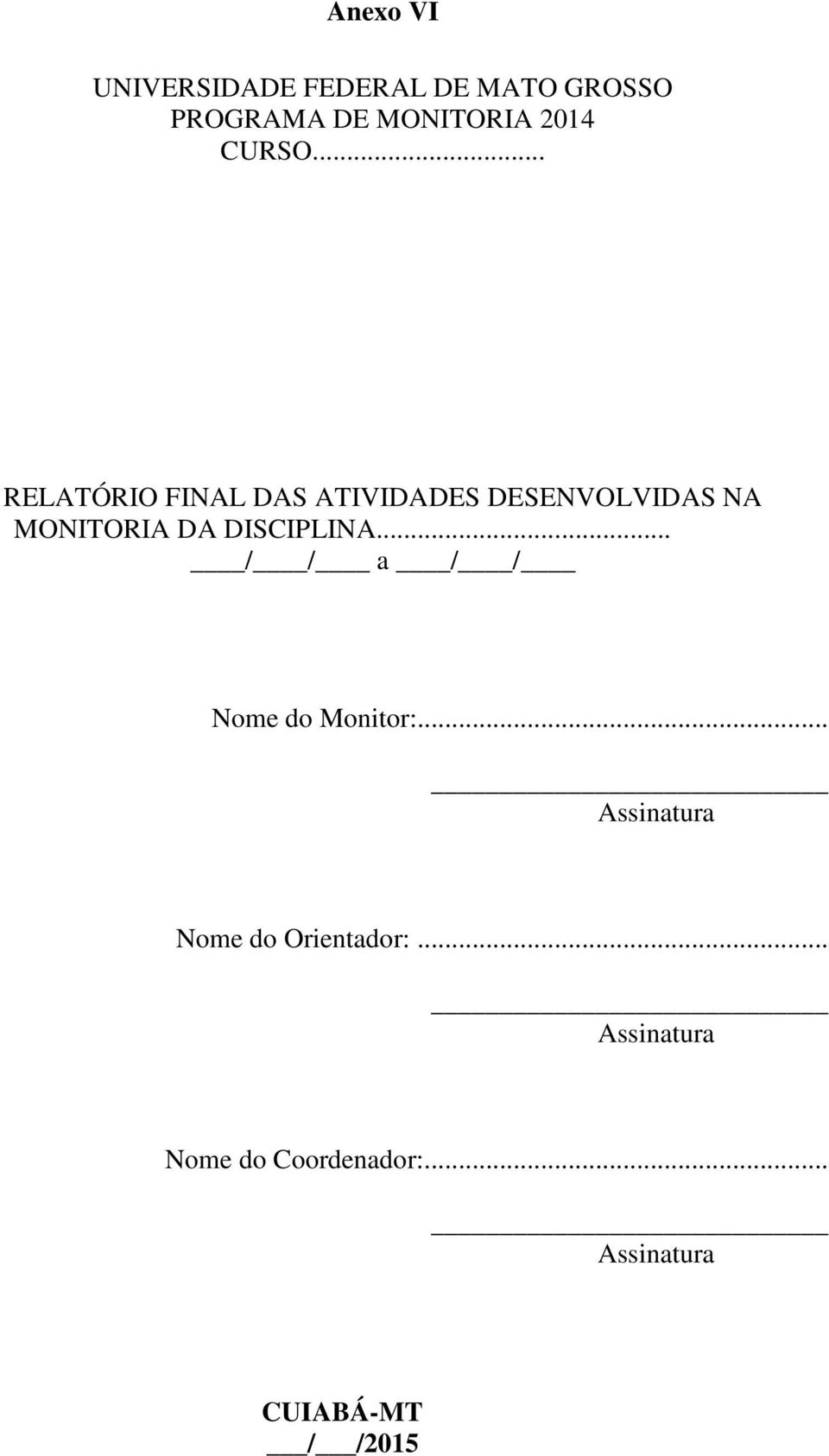 .. RELATÓRIO FINAL DAS ATIVIDADES DESENVOLVIDAS NA MONITORIA DA