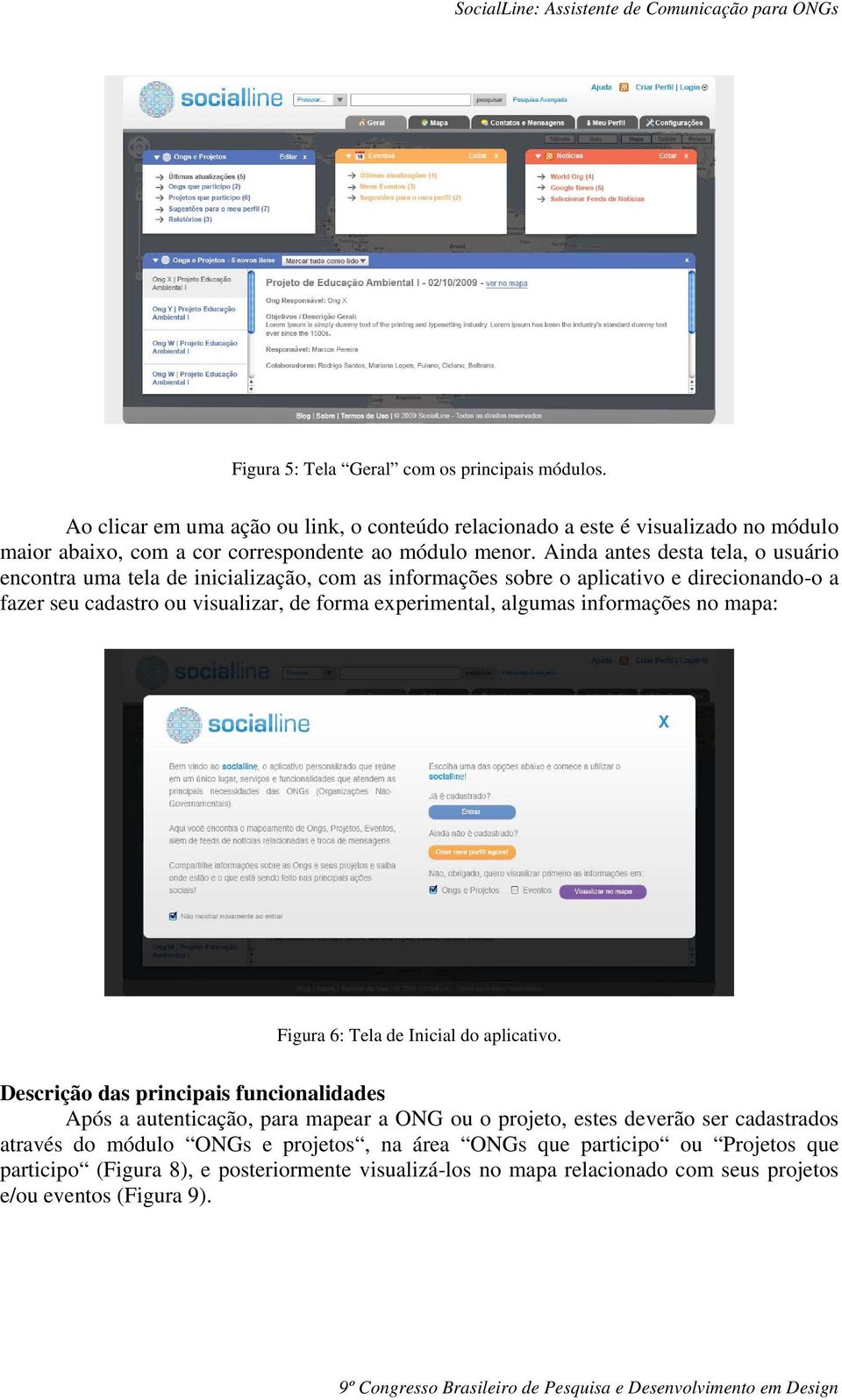 algumas informações no mapa: Figura 6: Tela de Inicial do aplicativo.