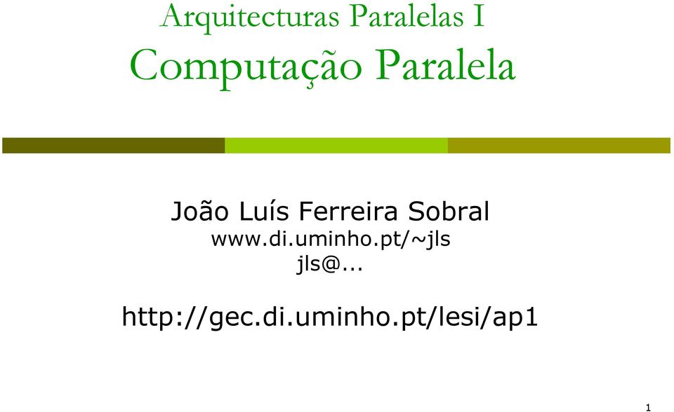 Ferreira Sobral www.di.uminho.
