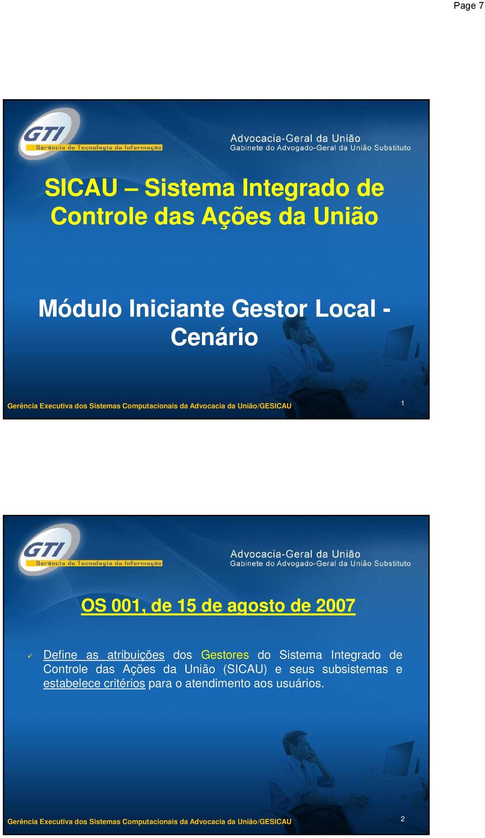 atribuições dos Gestores do Sistema Integrado de Controle das Ações da União