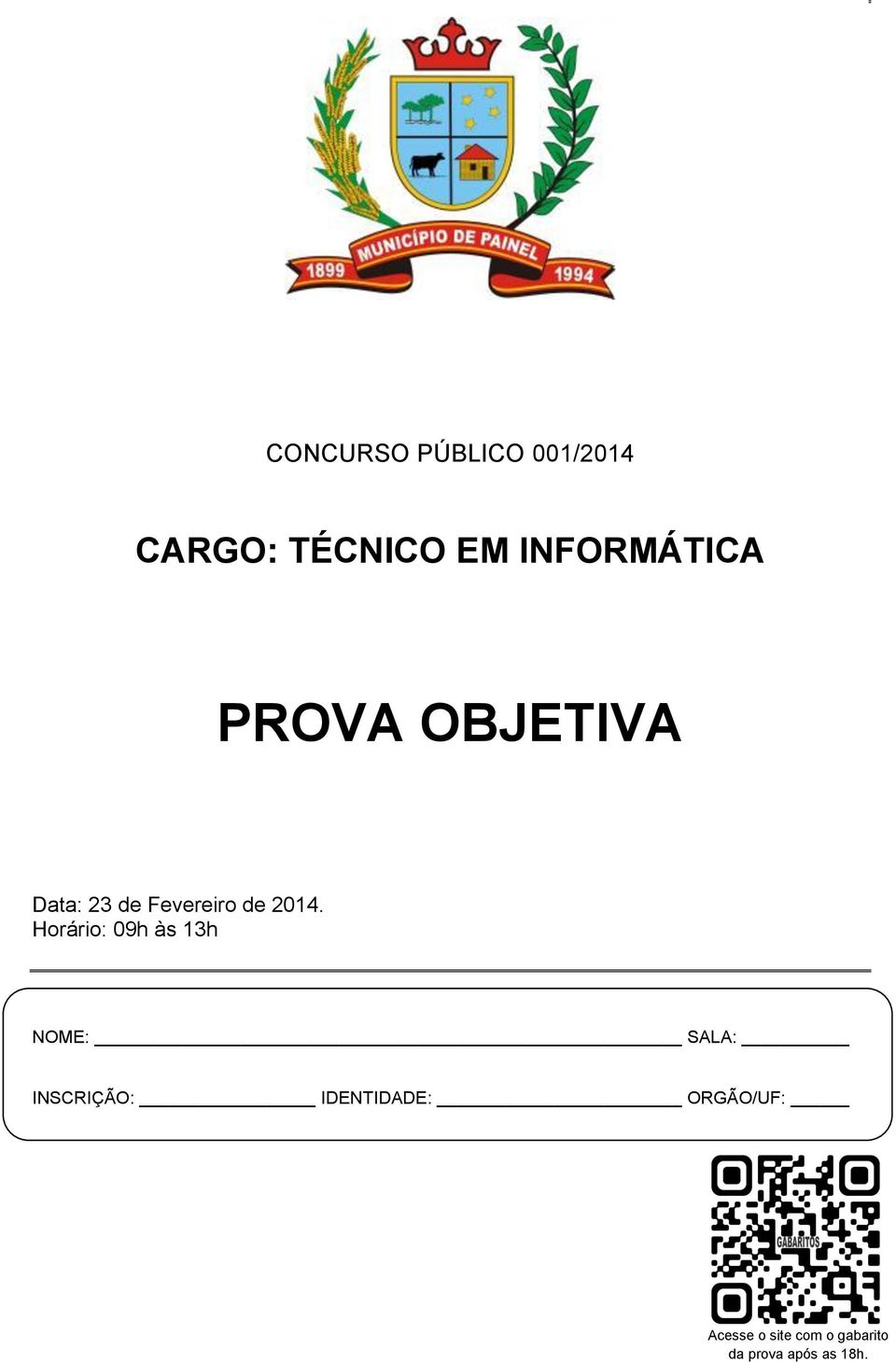 2014. Horário: 09h às 13h NOME: SALA: INSCRIÇÃO: