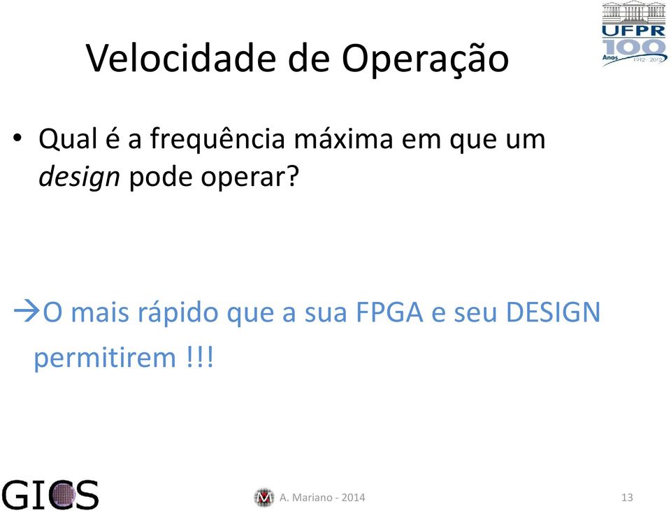 pode operar?