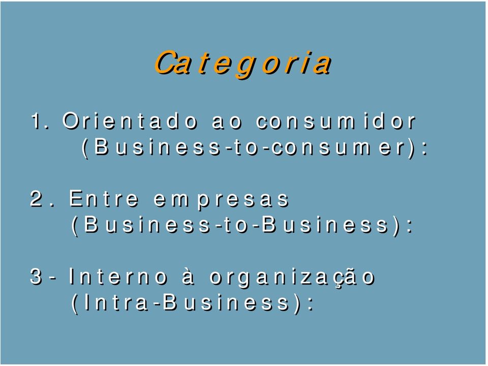 (Business-to-consumer): 2.