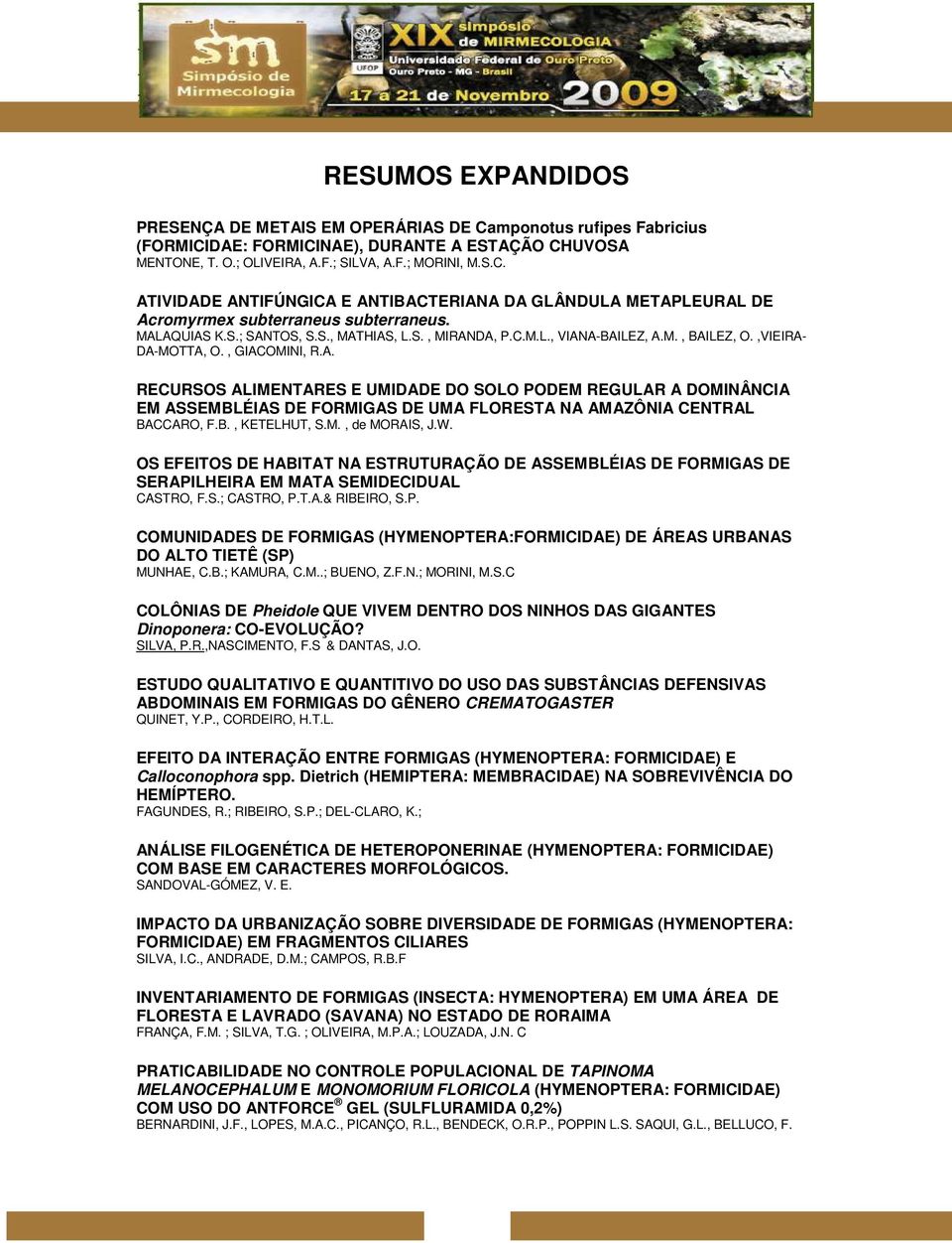 B., KETELHUT, S.M., de MORAIS, J.W. OS EFEITOS DE HABITAT NA ESTRUTURAÇÃO DE ASSEMBLÉIAS DE FORMIGAS DE SERAPI