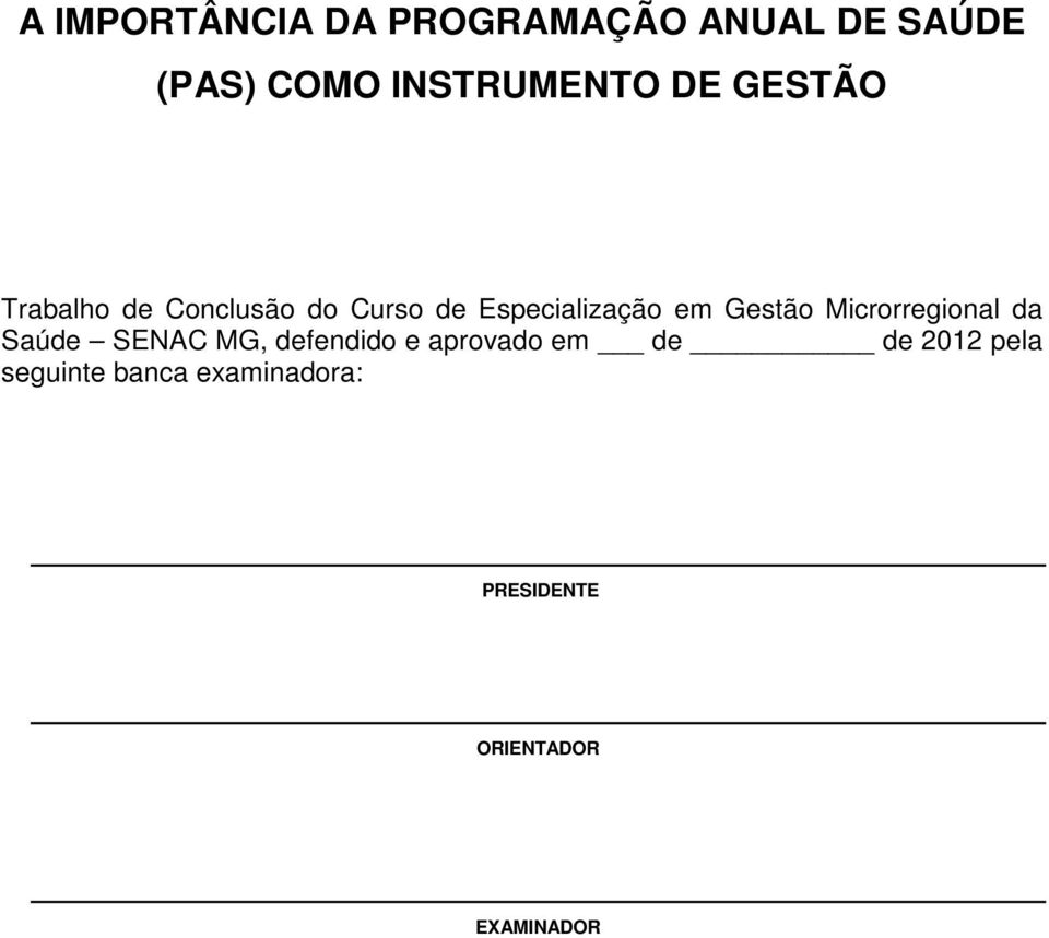 Gestão Microrregional da Saúde SENAC MG, defendido e aprovado em de