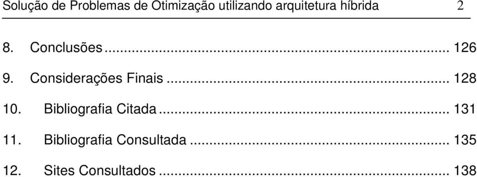 Considerações Finais... 128 10. Bibliografia Citada.