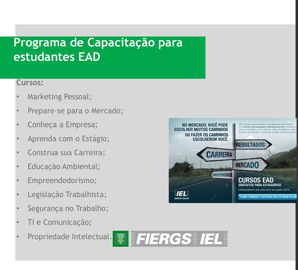 Construa sua Carreira; Educação Ambiental; Empreendedorismo; Legislação