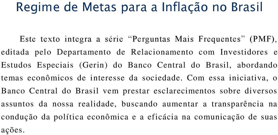 econômicos de interesse da sociedade.