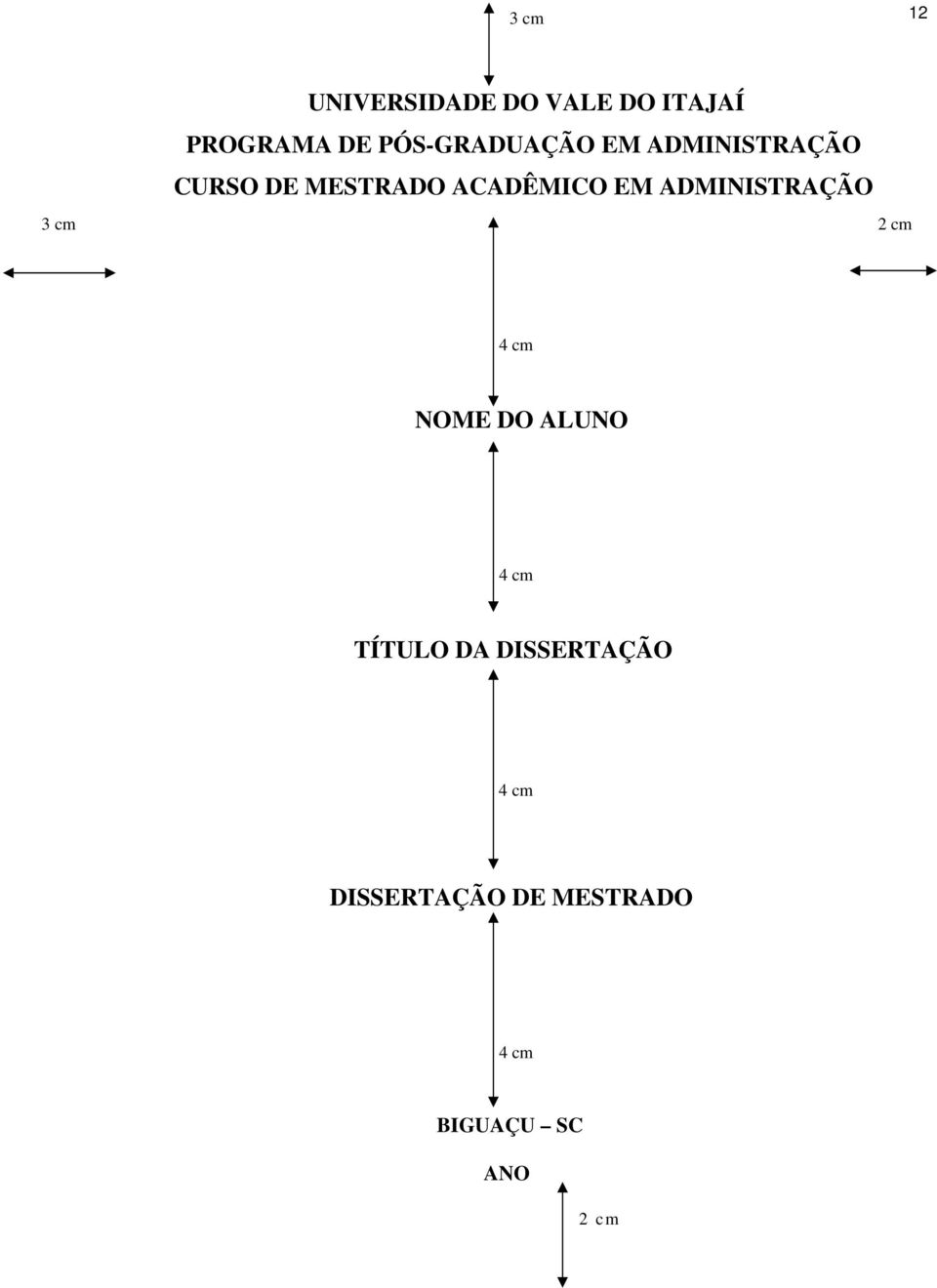 EM ADMINISTRAÇÃO 3 cm 2 cm 4 cm NOME DO ALUNO 4 cm TÍTULO