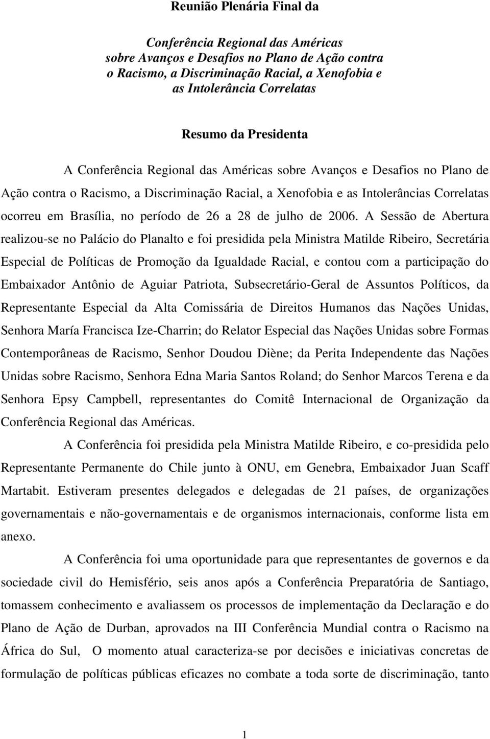 período de 26 a 28 de julho de 2006.