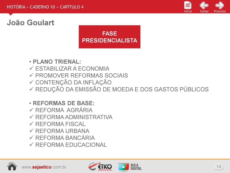 DOS GASTOS PÚBLICOS REFORMAS DE BASE: REFORMA AGRÁRIA REFORMA ADMINISTRATIVA