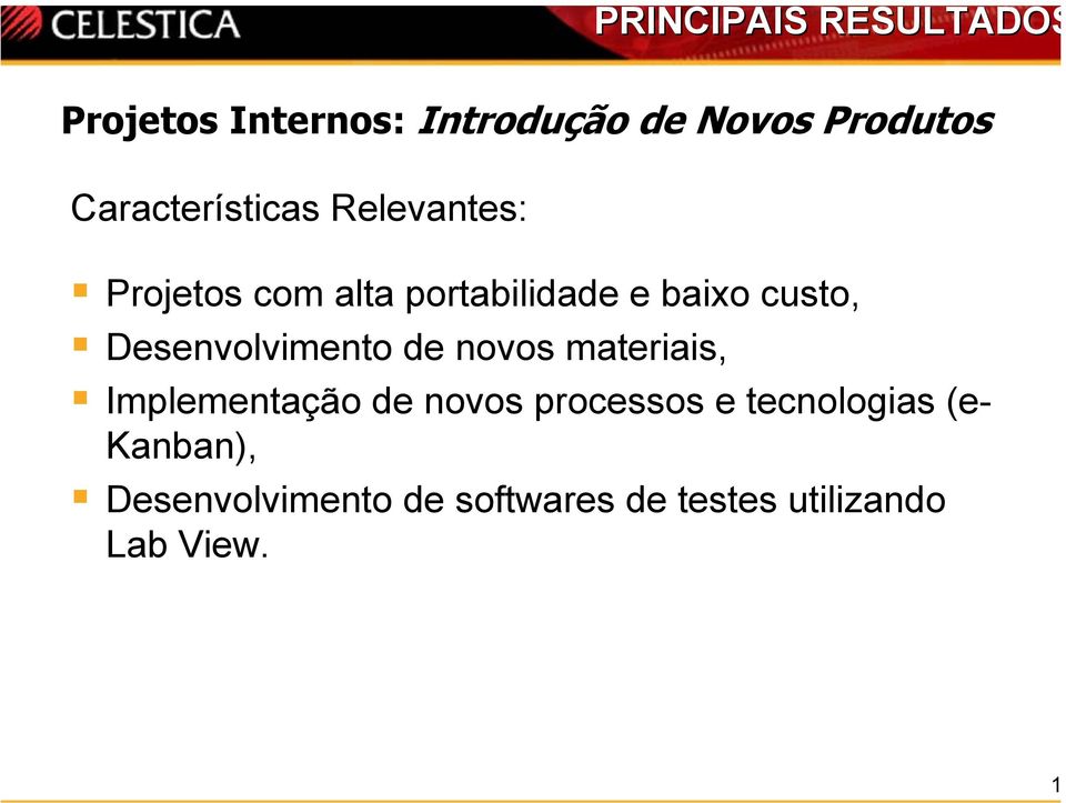 Desenvolvimento de novos materiais, Implementação de novos processos e