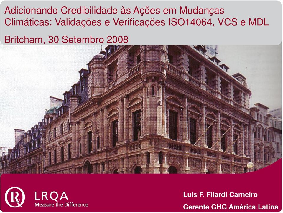 Verificações ISO14064, VCS e MDL Britcham, 30